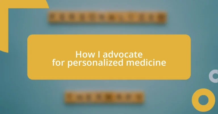 How I advocate for personalized medicine