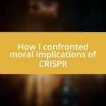 How I confronted moral implications of CRISPR