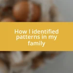 How I identified patterns in my family