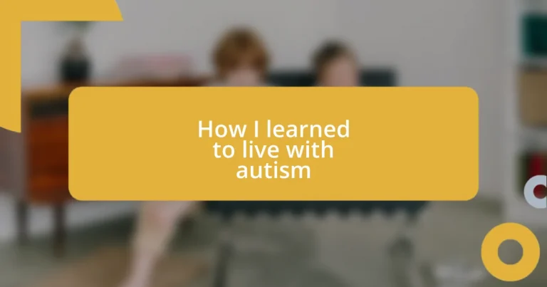 How I learned to live with autism