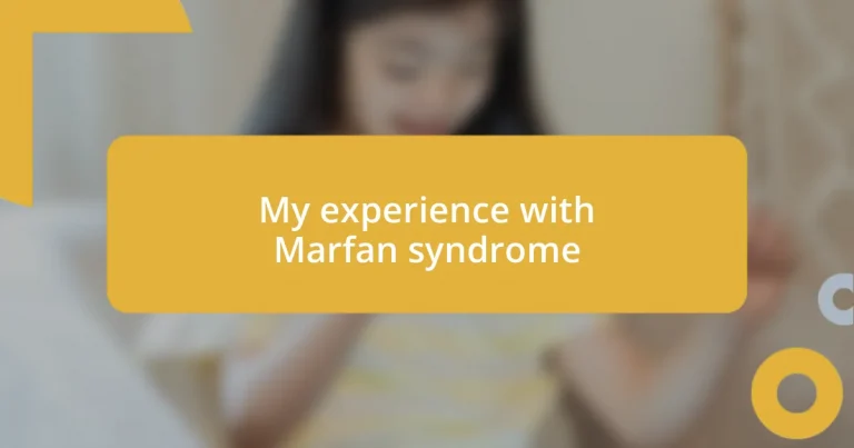 My experience with Marfan syndrome