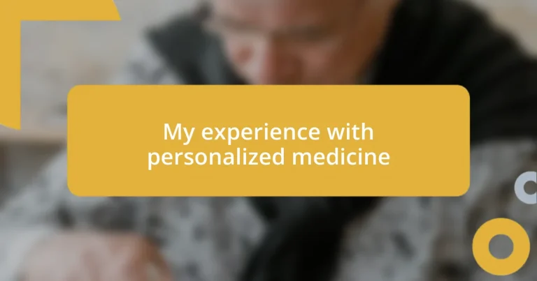 My experience with personalized medicine