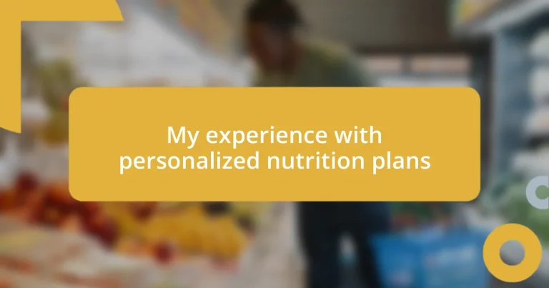 My experience with personalized nutrition plans