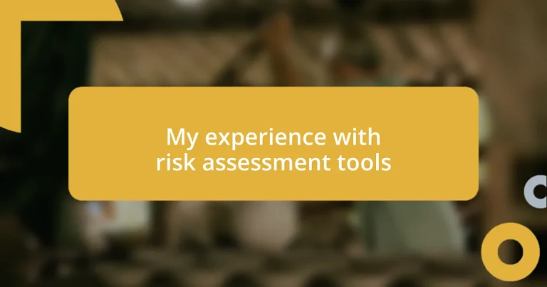 My experience with risk assessment tools