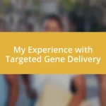 My Experience with Targeted Gene Delivery