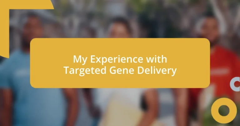 My Experience with Targeted Gene Delivery