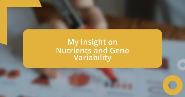 My Insight on Nutrients and Gene Variability