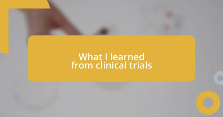 What I learned from clinical trials