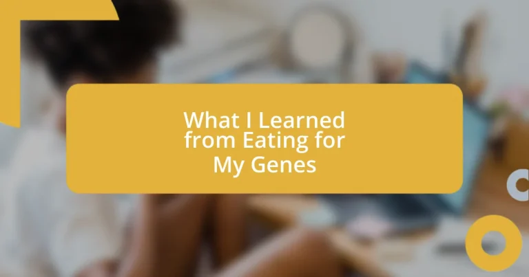 What I Learned from Eating for My Genes