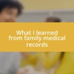 What I learned from family medical records