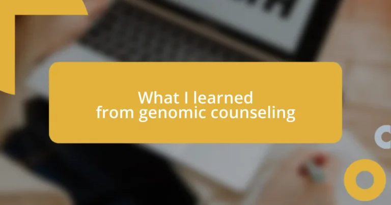 What I learned from genomic counseling