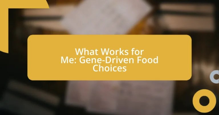 What Works for Me: Gene-Driven Food Choices